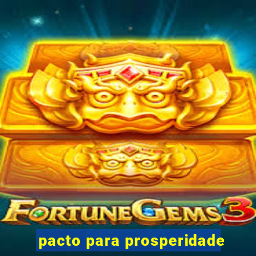 pacto para prosperidade